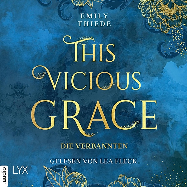 The Last Finestra - 2 - This Vicious Grace - Die Verbannten, Emily Thiede