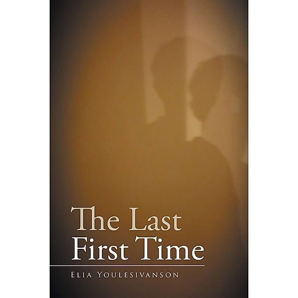 The Last First Time, Elia Youlesivanson