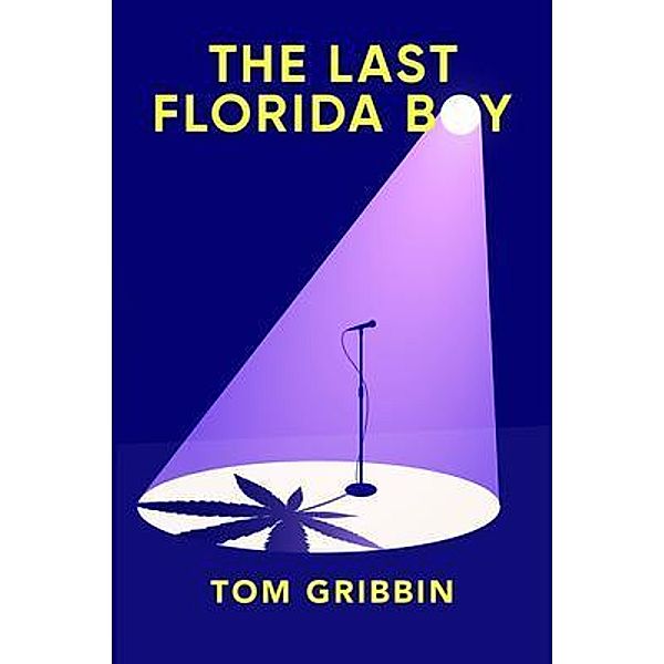 The Last Florida Boy, Tom Gribbin