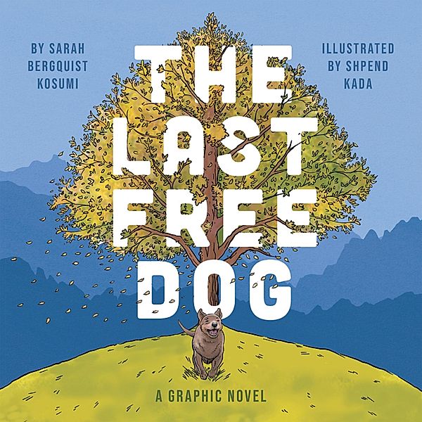 The Last Free Dog, Sarah Bergquist Kosumi