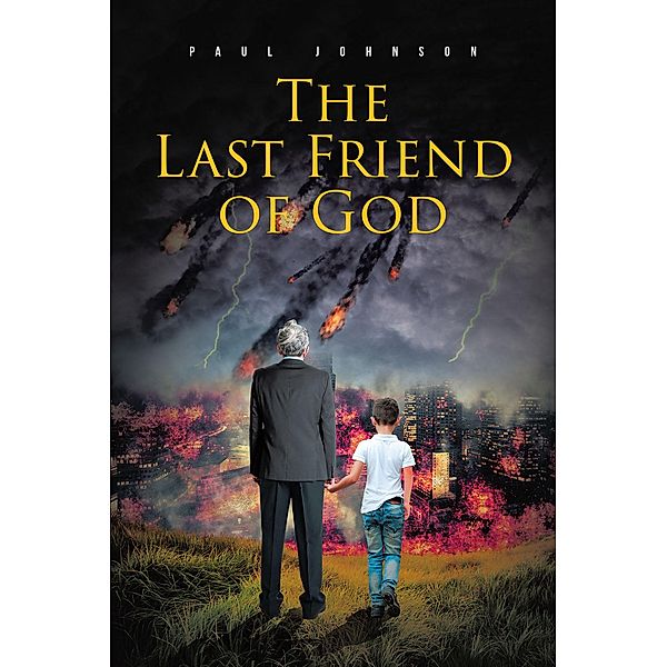 The Last Friend of God / Covenant Books, Inc., Paul Johnson