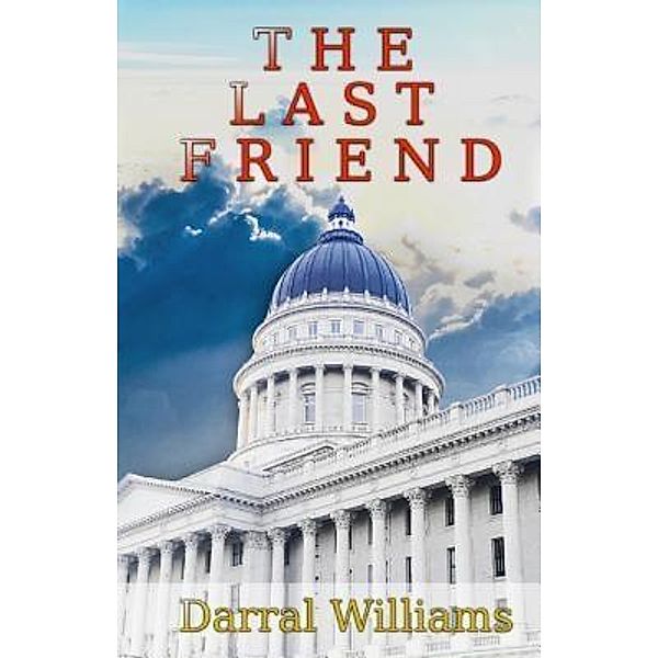 The Last Friend / Words Matter Publishing, Darral Williams