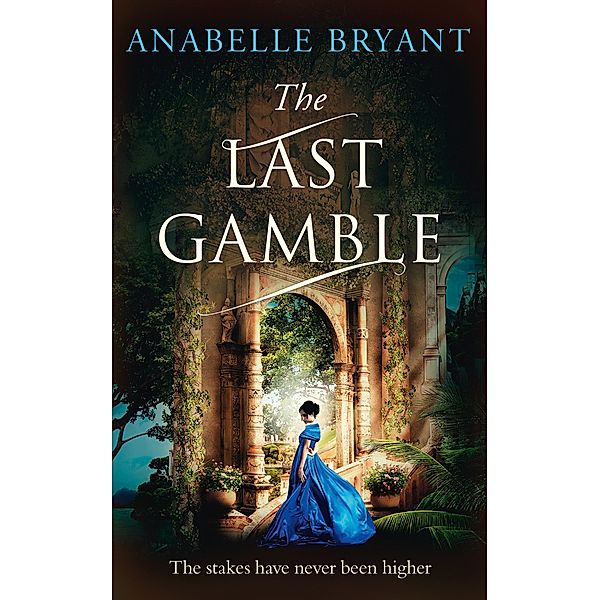 The Last Gamble (Bastards of London, Book 3), Anabelle Bryant