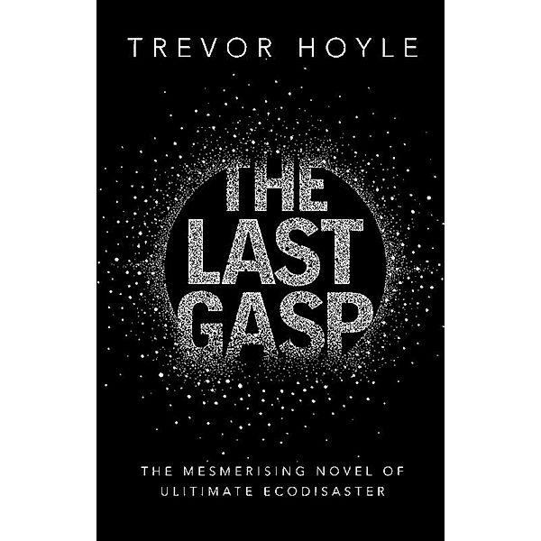 The Last Gasp, Trevor Hoyle