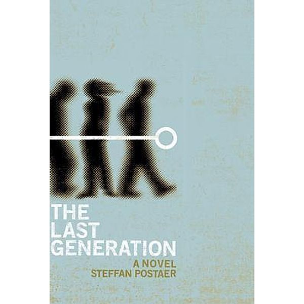 The Last Generation, Steffan Postaer