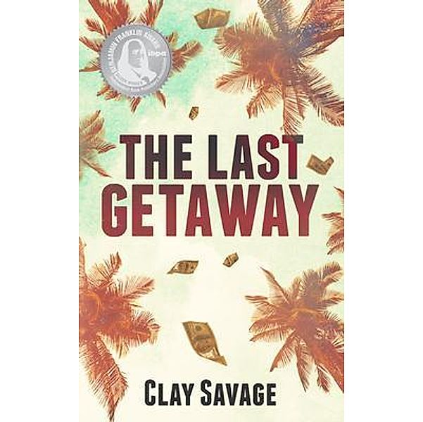 The Last Getaway / Ocean Park Press, Clay Savage