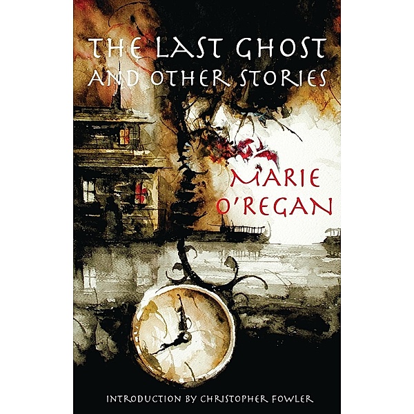 The Last Ghost and Other Stories / The Harvester Series Bd.2, Marie O'Regan