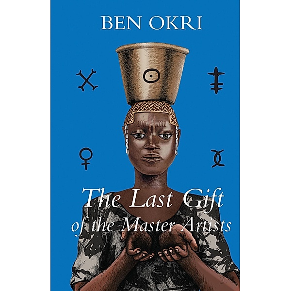 The Last Gift of the Master Artists, Ben Okri