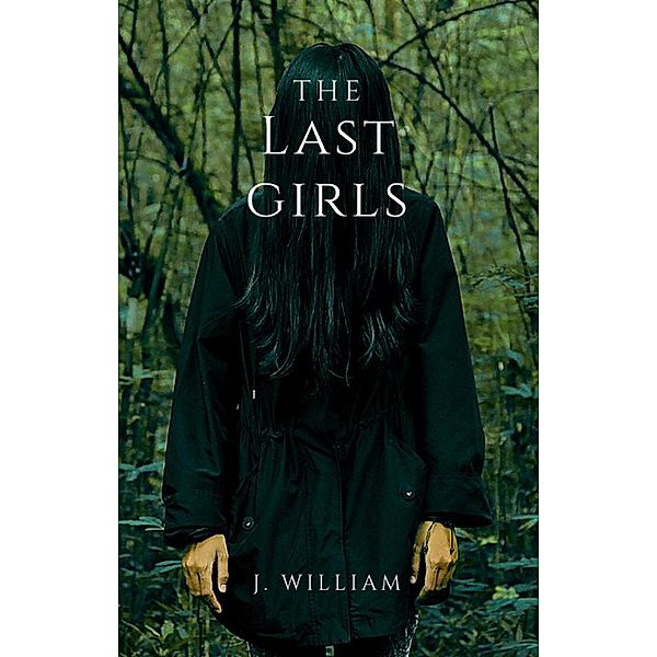 The Last Girls, William J.