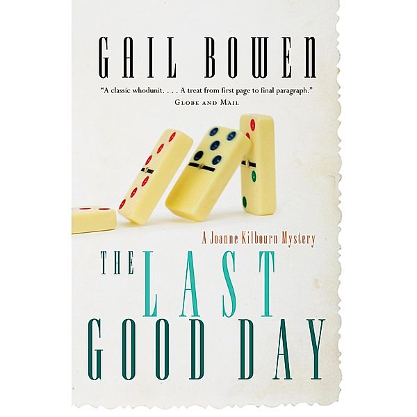 The Last Good Day / A Joanne Kilbourn Mystery Bd.9, Gail Bowen