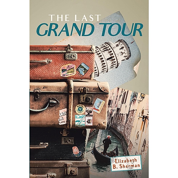 The Last Grand Tour, Elizabeth B. Sherman