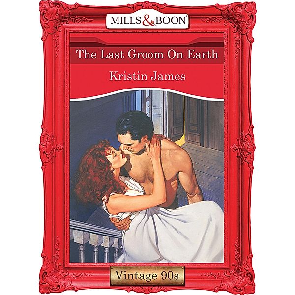 The Last Groom On Earth, Kristin James