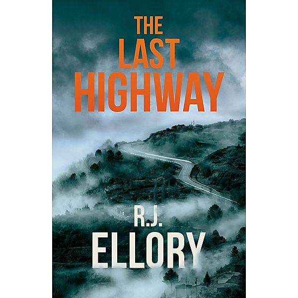 The Last Highway, R. J. Ellory