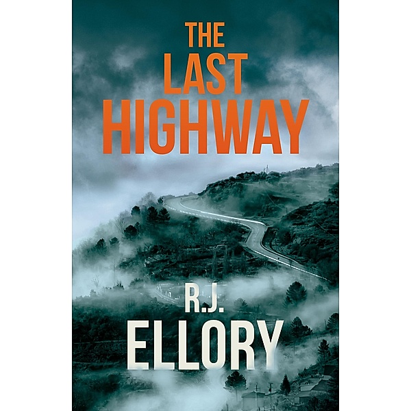 The Last Highway, R. J. Ellory