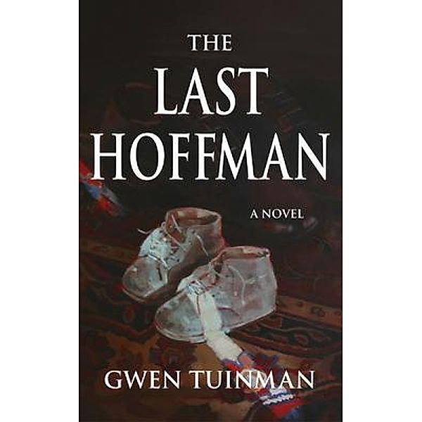 The Last Hoffman / Ruby Publications, Gwen Tuinman