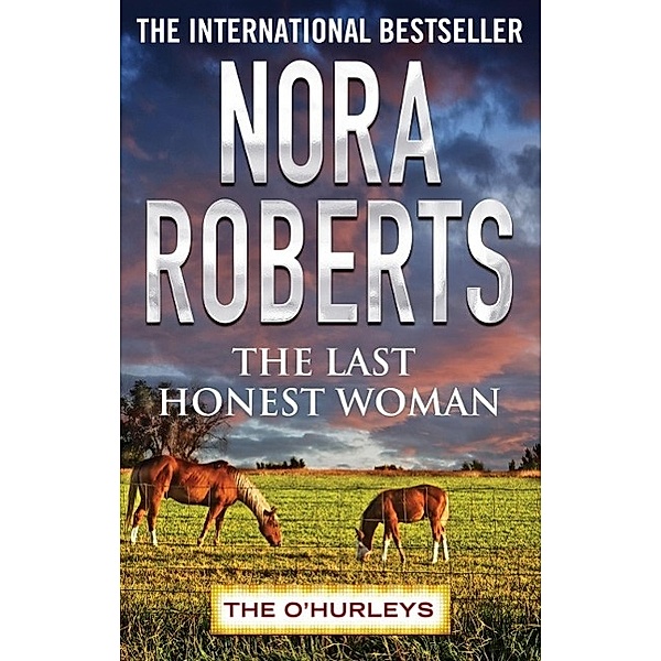 The Last Honest Woman / O'Hurleys, Nora Roberts