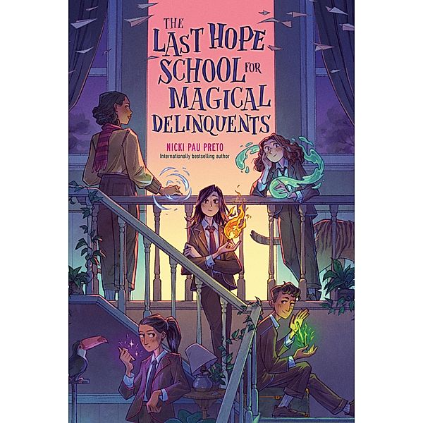 The Last Hope School for Magical Delinquents / The Last Hope School for Magical Delinquents Bd.1, Nicki Pau Preto