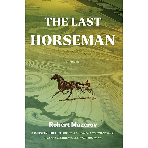 The Last Horseman, Robert Mazerov