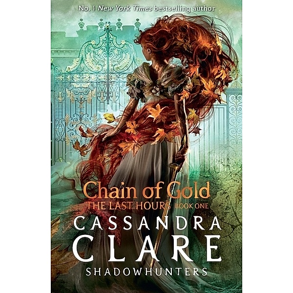 The Last Hours: Chain of Gold, Cassandra Clare