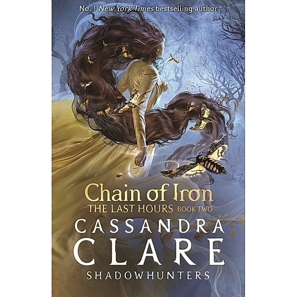 The Last Hours: Chain of Iron, Cassandra Clare