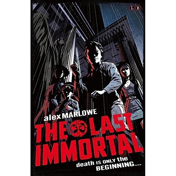 The Last Immortal / The Last Immortal Bd.1, Alex Marlowe