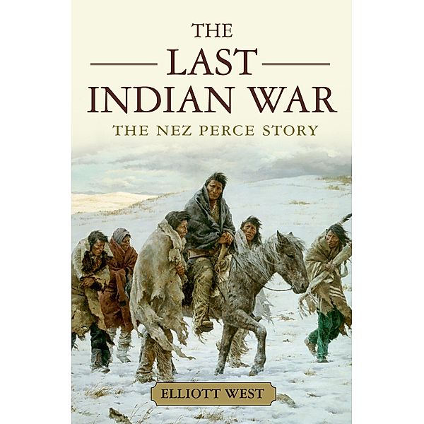The Last Indian War, Elliott West