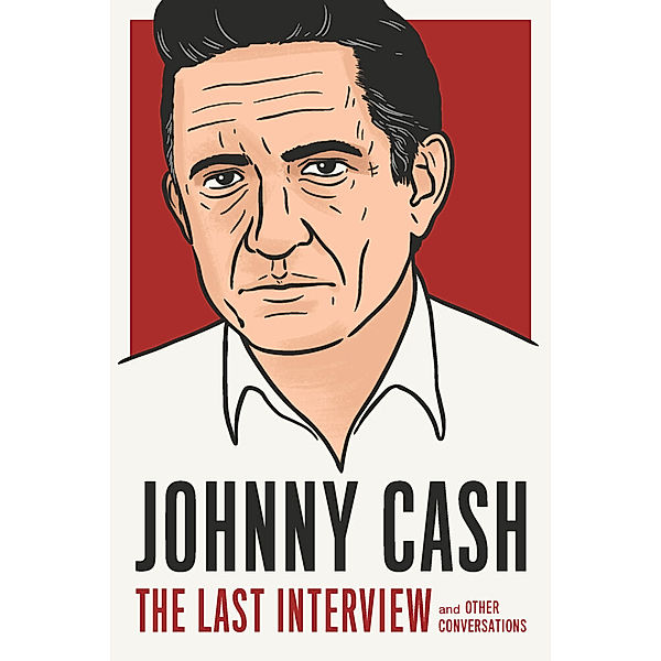 The Last Interview Series / Johnny Cash: The Last Interview, Johnny Cash