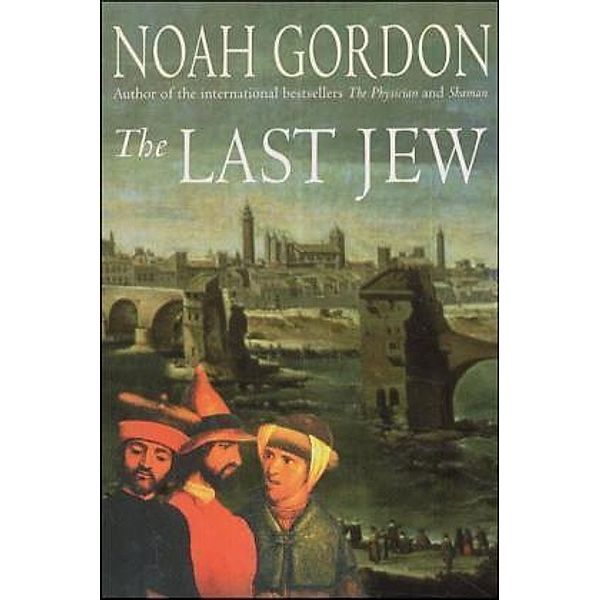 THE LAST JEW, Noah Gordon