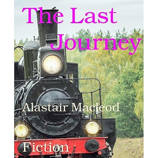 The Last          Journey, Alastair Macleod