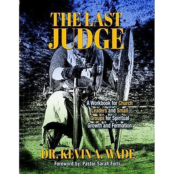 The Last Judge, Kevin A. Wade