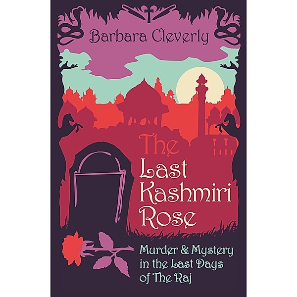 The Last Kashmiri Rose / Joe Sandilands Bd.1, Barbara Cleverly