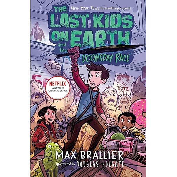 The Last Kids on Earth and the Doomsday Race / The Last Kids on Earth Bd.7, Max Brallier