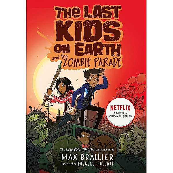 The Last Kids on Earth and the Zombie Parade / The Last Kids on Earth, Max Brallier
