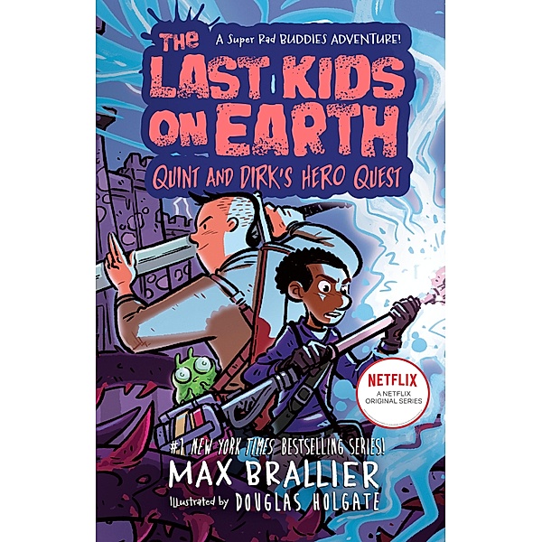 The Last Kids on Earth: Quint and Dirk's Hero Quest / The Last Kids on Earth, Max Brallier