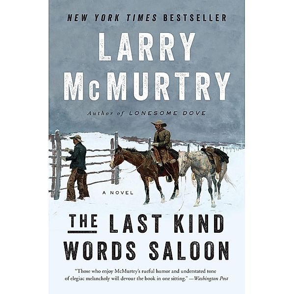 The Last Kind Words Saloon: A Novel, Larry McMurtry