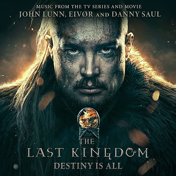 The Last Kingdom: Destiny Is All (Amber Vinyl), John Lunn, Eivor, Danny Saul