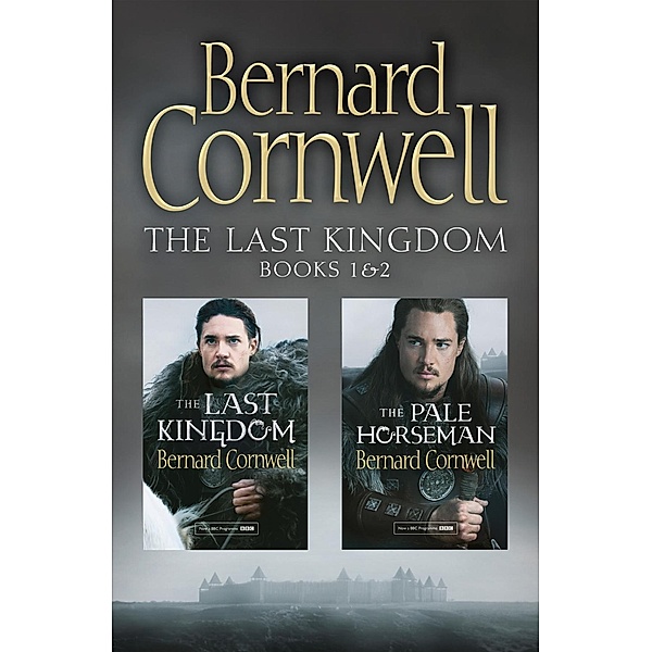 The Last Kingdom Series Books 1 and 2 / The Last Kingdom Series, Bernard Cornwell