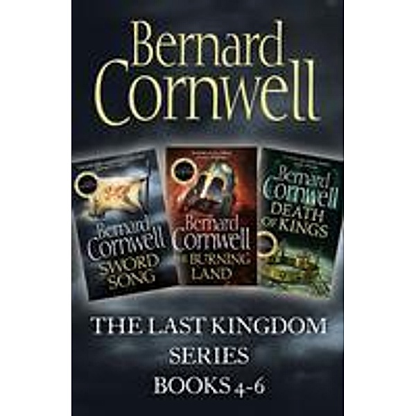 The Last Kingdom Series Books 4-6: Sword Song, The Burning Land, Death of Kings (The Last Kingdom Series), Bernard Cornwell
