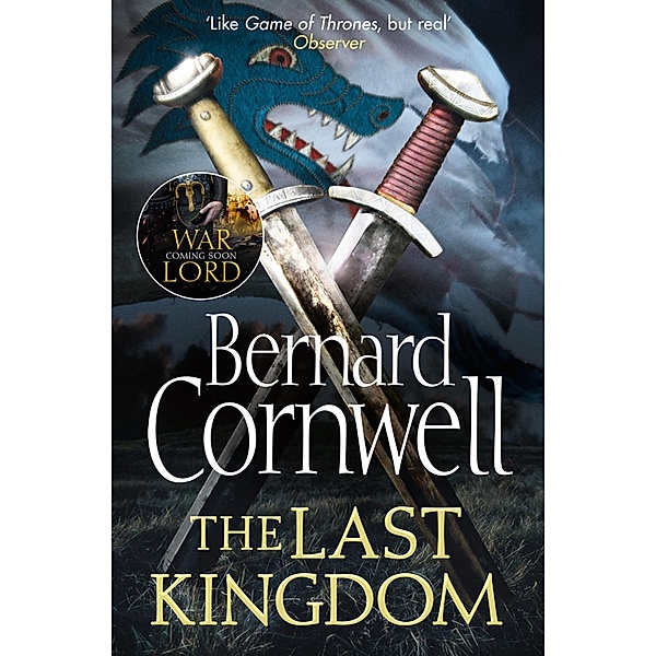The Last Kingdom / The Last Kingdom Series Bd.1, Bernard Cornwell