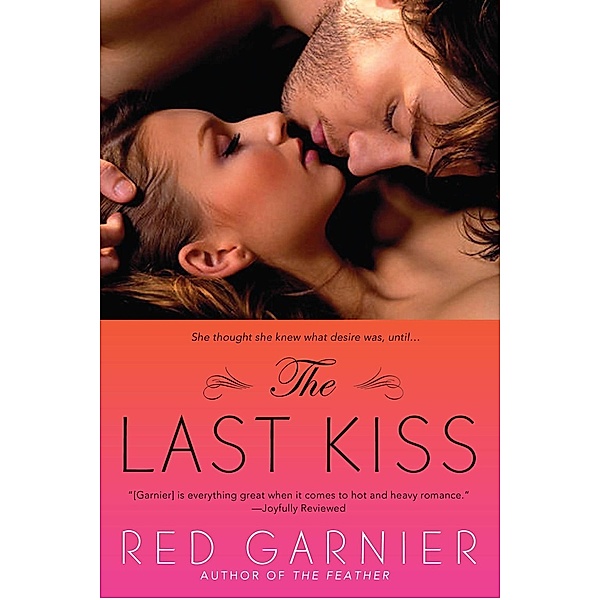 The Last Kiss, Red Garnier