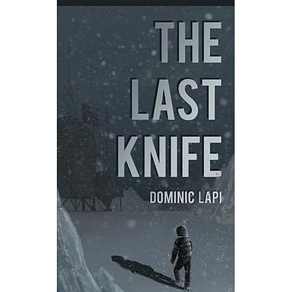 The Last Knife, Dominic Lapi