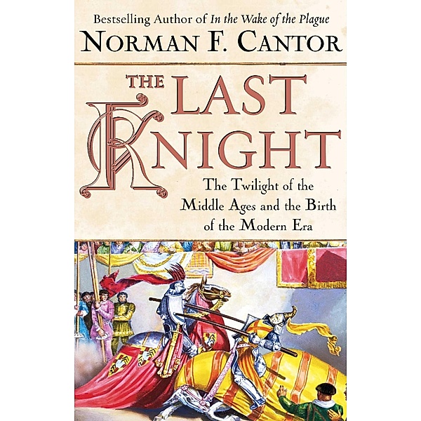 The Last Knight, Norman F. Cantor
