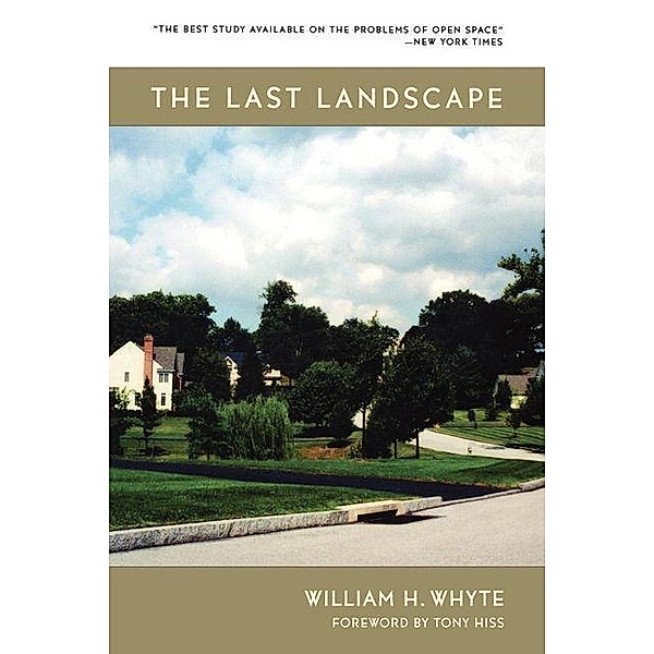 The Last Landscape, William H. Whyte