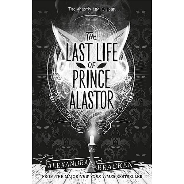 The Last Life of Prince Alastor, Alexandra Bracken