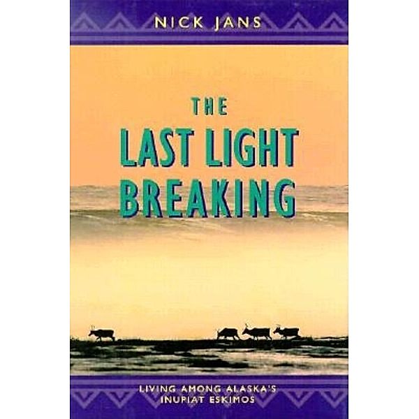 The Last Light Breaking, Nick Jans