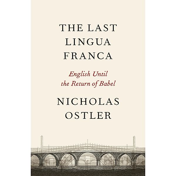 The Last Lingua Franca, Nicholas Ostler