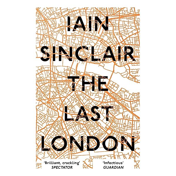 The Last London, Iain Sinclair