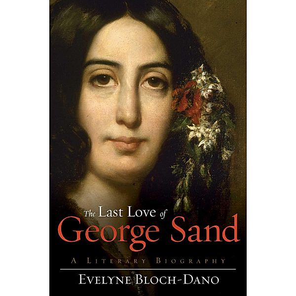 The Last Love of George Sand, Evelyne Bloch-Dano