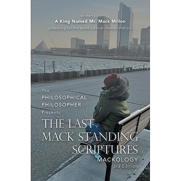 The Last Mack Standing Scriptures, A King Named Mack Millon
