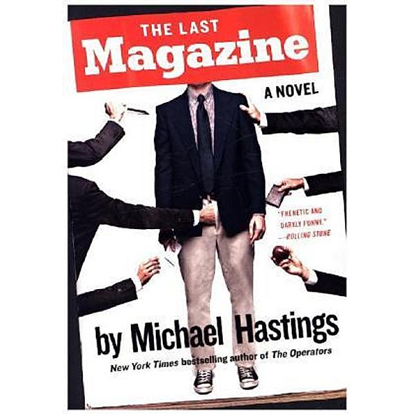 The Last Magazine, Michael Hastings